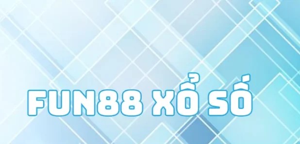 FUN88 Xổ Số